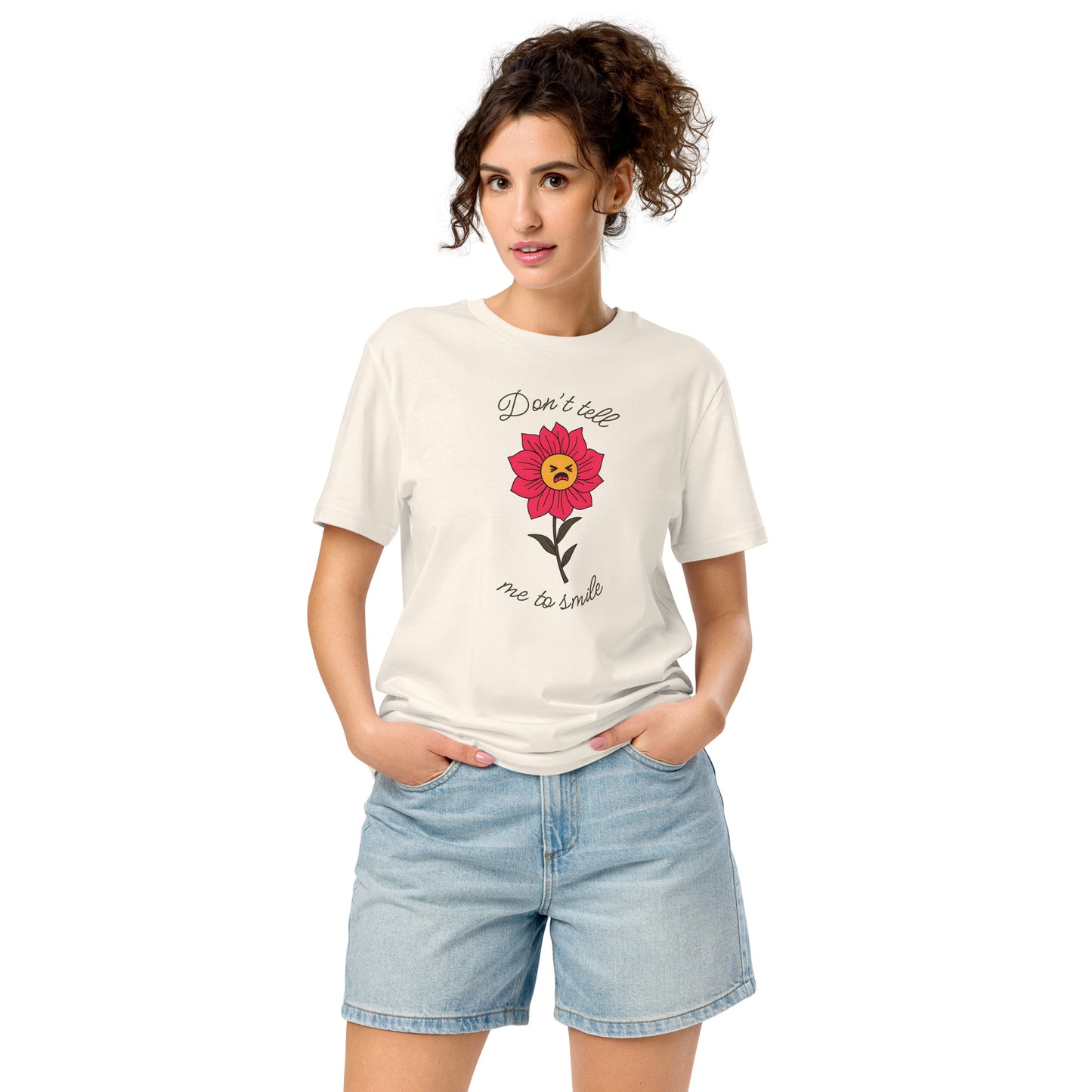 Don’t Tell Me to Smile T-Shirt