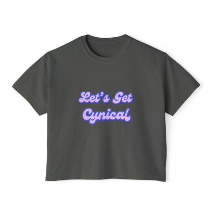Let's Get Cynical Boxy Tee