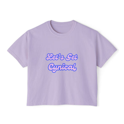 Let's Get Cynical Boxy Tee