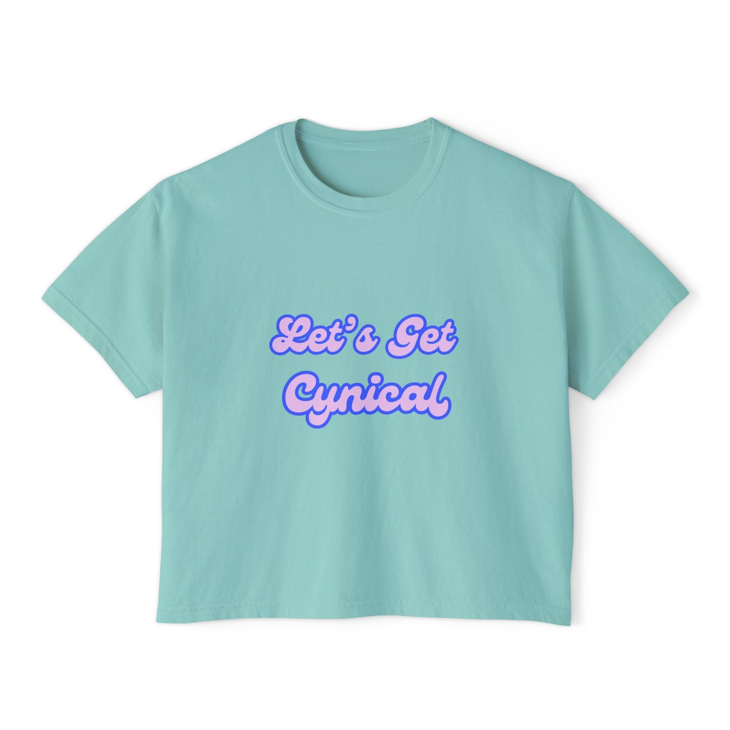 Let's Get Cynical Boxy Tee