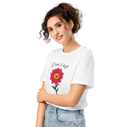 Don’t Tell Me to Smile T-Shirt